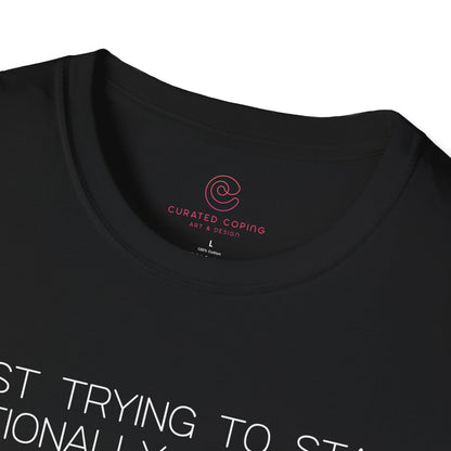 Just Trying To Stay Emotionally Regulated Graphic Tee Funny Gift for Overthinkers and Mood Managers
