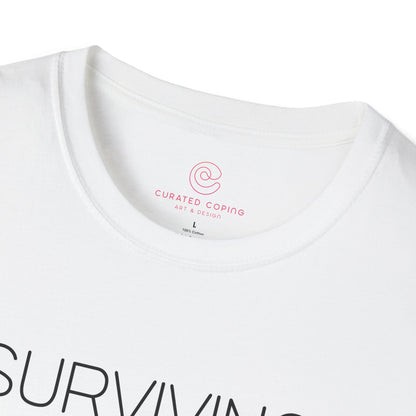Surviving Not Thriving Graphic Tee Relatable Gift for Tired Souls and Humor Lovers