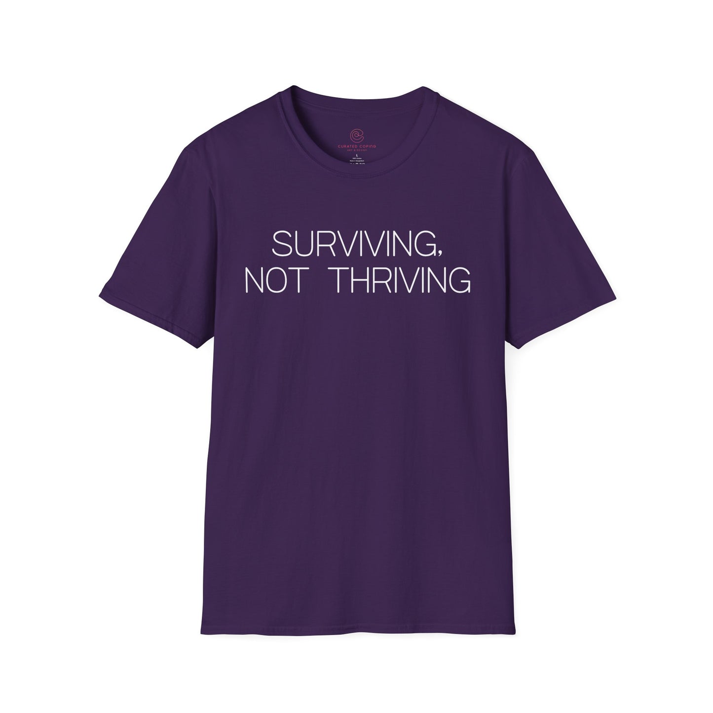 Surviving Not Thriving Graphic Tee Relatable Gift for Tired Souls and Humor Lovers
