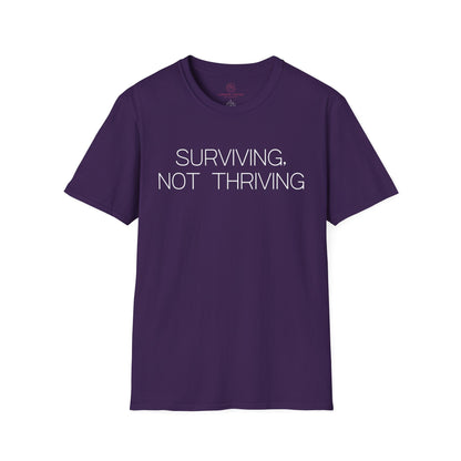 Surviving Not Thriving Graphic Tee Relatable Gift for Tired Souls and Humor Lovers