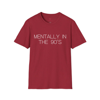 Mentally in the 90's Nostalgia T-Shirt, Mentally In The 90s Graphic Tee Retro Gift for Nostalgia Lovers