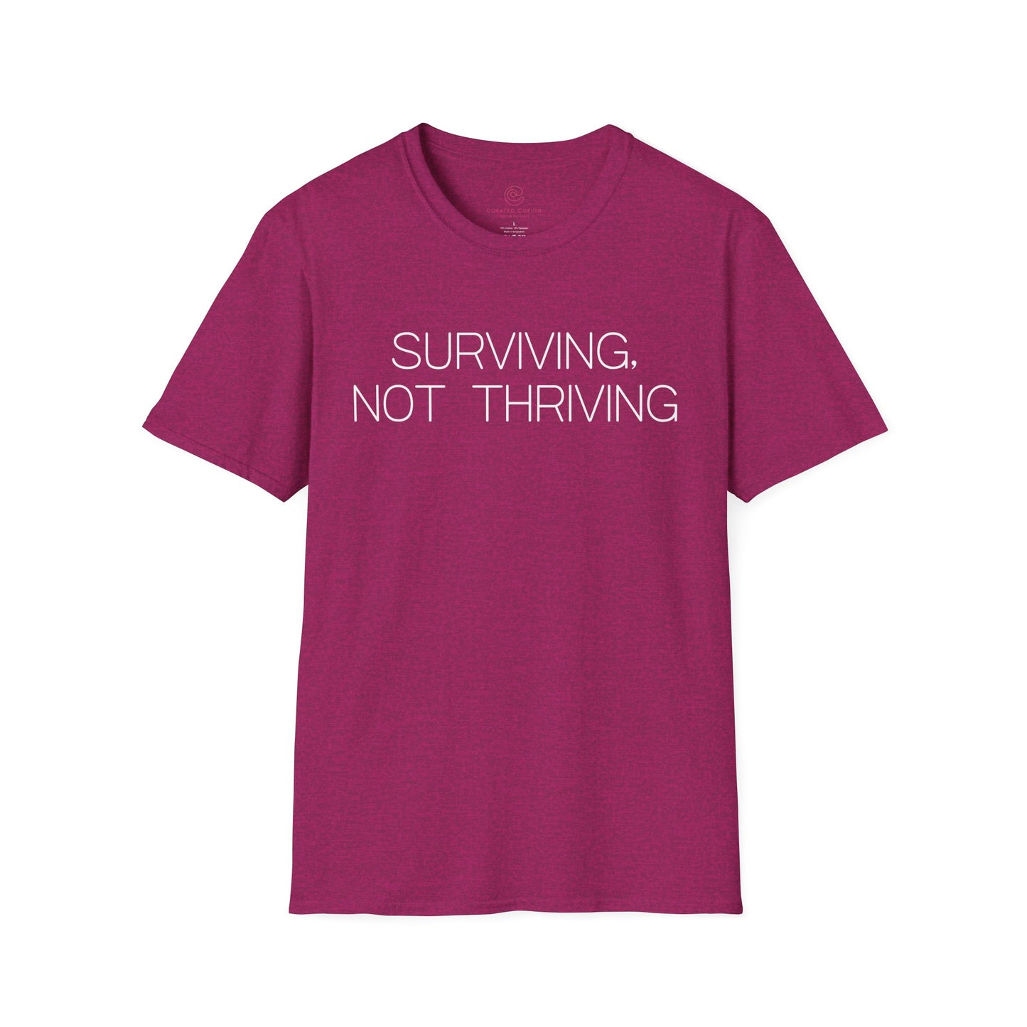 Surviving Not Thriving Graphic Tee Relatable Gift for Tired Souls and Humor Lovers
