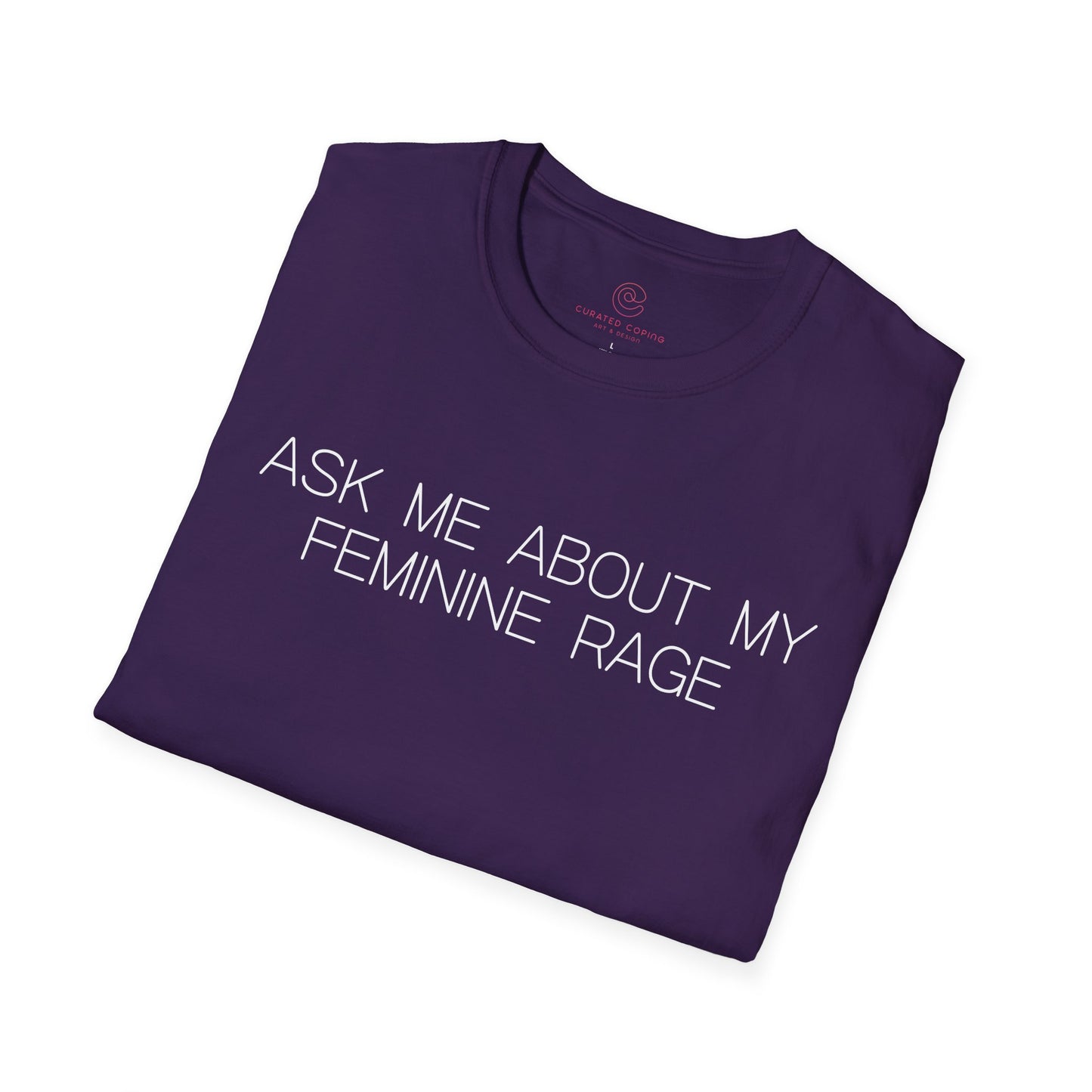 Ask Me About My Feminine Rage Graphic Tee Bold Gift for Strong Women and Humor Lovers