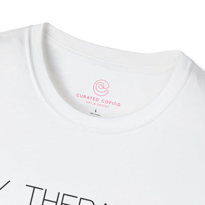 My Therapist Is Proud Graphic Tee Funny Gift for Mental Health Enthusiasts and Self Care Fans