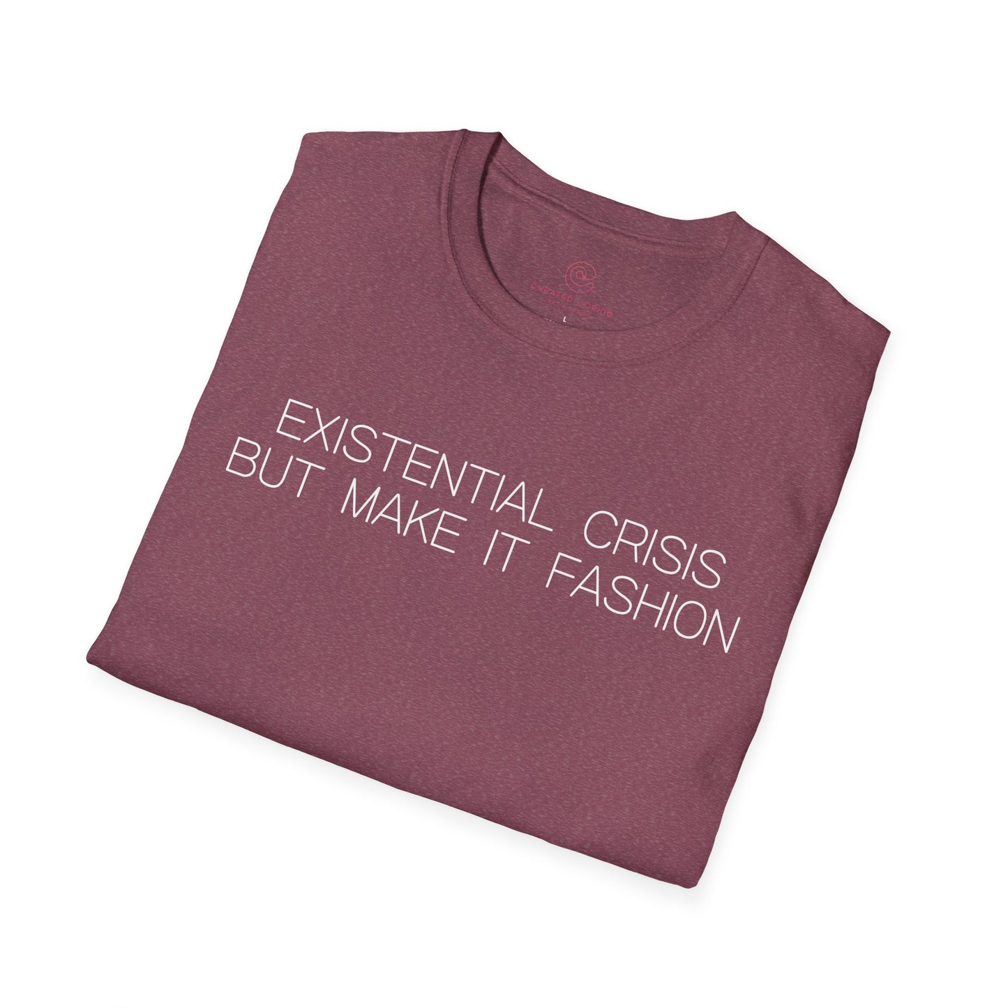 Existential Crisis But Make It Fashion Graphic Tee Trendy Gift for Dark Humor and Style Lovers