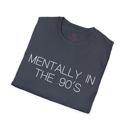 Mentally in the 90's Nostalgia T-Shirt, Mentally In The 90s Graphic Tee Retro Gift for Nostalgia Lovers