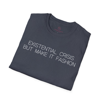 Existential Crisis But Make It Fashion Graphic Tee Trendy Gift for Dark Humor and Style Lovers