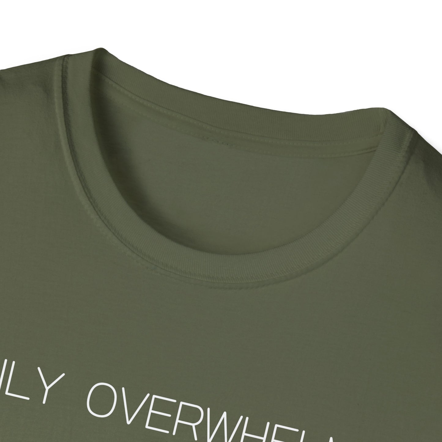 Easily Overwhelmed Graphic Tee Funny Gift for Sensitive Souls and Overthinkers