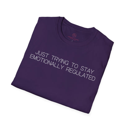 Just Trying To Stay Emotionally Regulated Graphic Tee Funny Gift for Overthinkers and Mood Managers