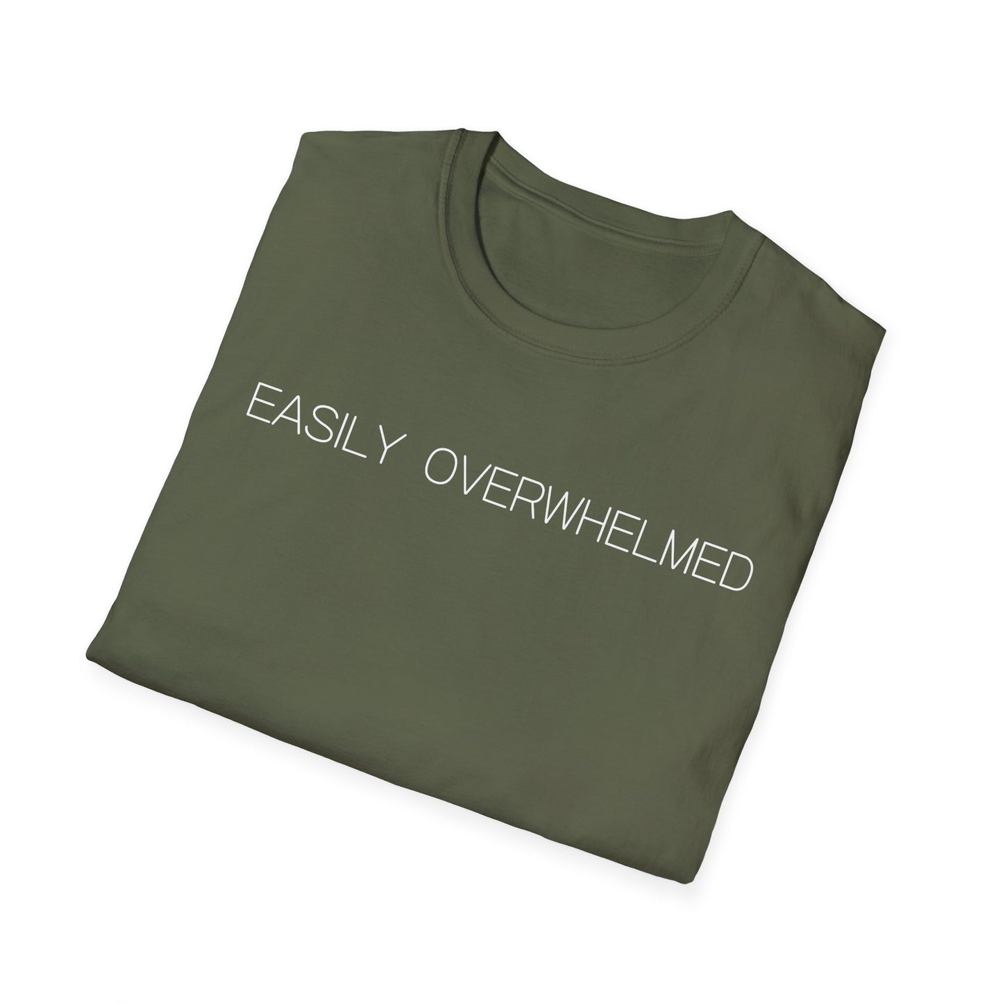Easily Overwhelmed Graphic Tee Funny Gift for Sensitive Souls and Overthinkers
