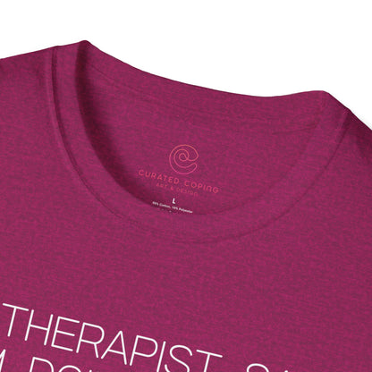 My Therapist Says Im Doing Great Graphic Tee Funny Gift for Mental Health Enthusiasts and Self Care Fans