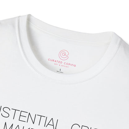 Existential Crisis But Make It Fashion Graphic Tee Trendy Gift for Dark Humor and Style Lovers