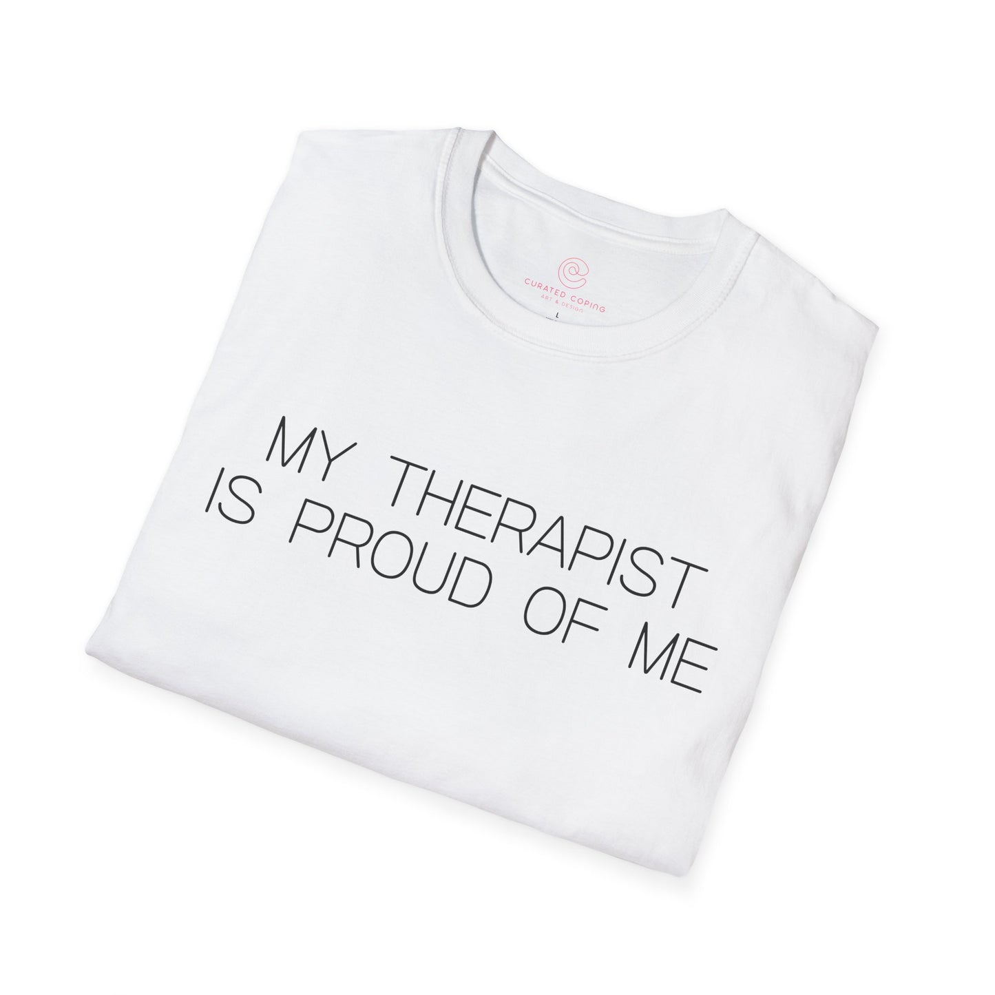 My Therapist Is Proud Graphic Tee Funny Gift for Mental Health Enthusiasts and Self Care Fans