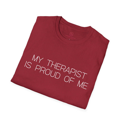 My Therapist Is Proud Graphic Tee Funny Gift for Mental Health Enthusiasts and Self Care Fans